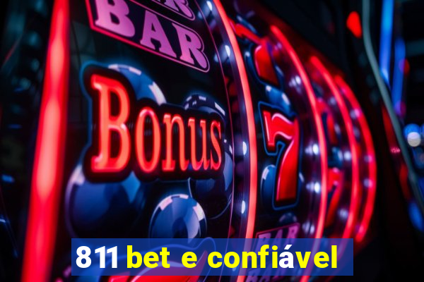 811 bet e confiável