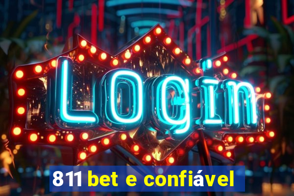 811 bet e confiável