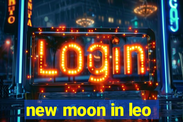 new moon in leo