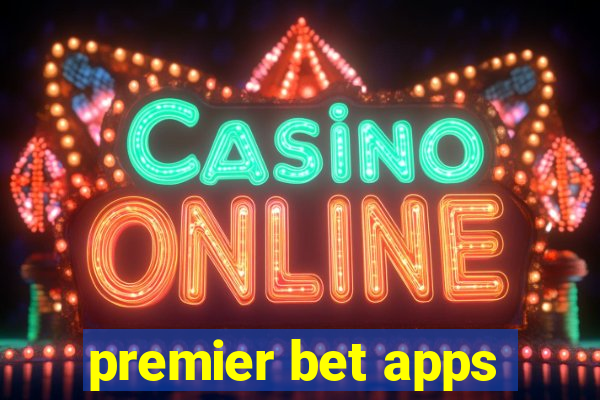 premier bet apps