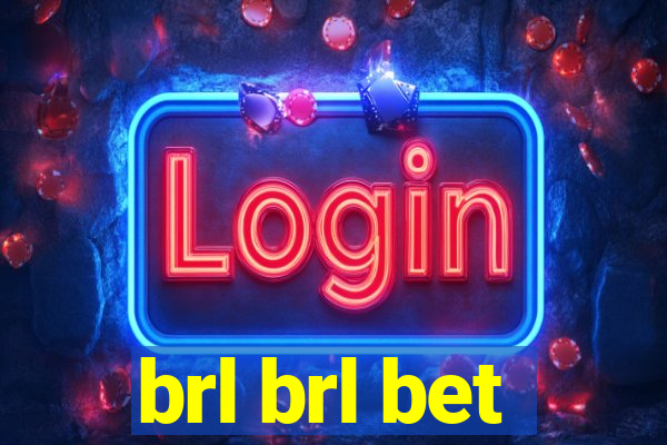 brl brl bet