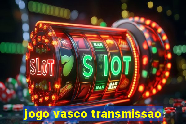 jogo vasco transmissao