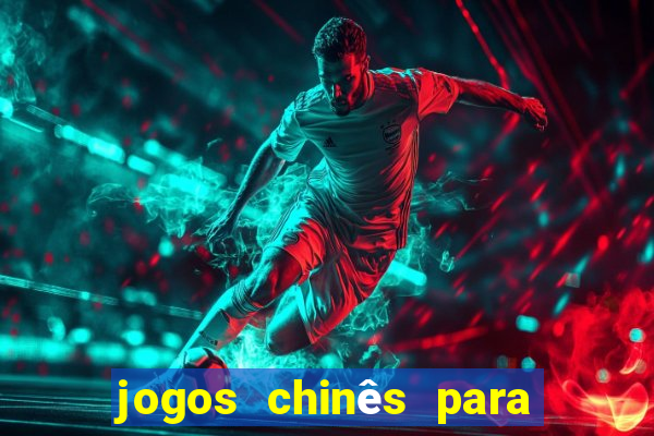 jogos chinês para ganhar dinheiro