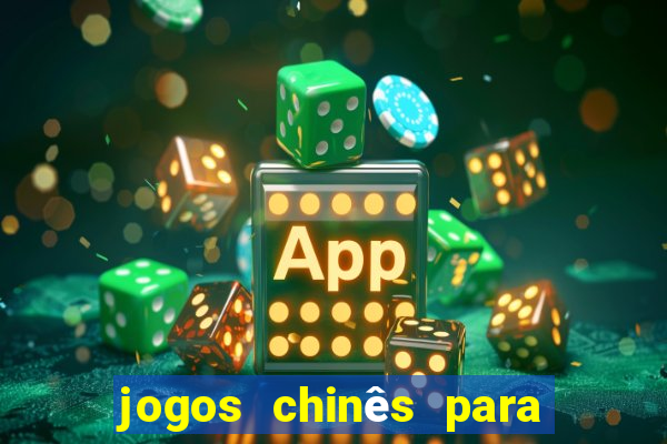 jogos chinês para ganhar dinheiro