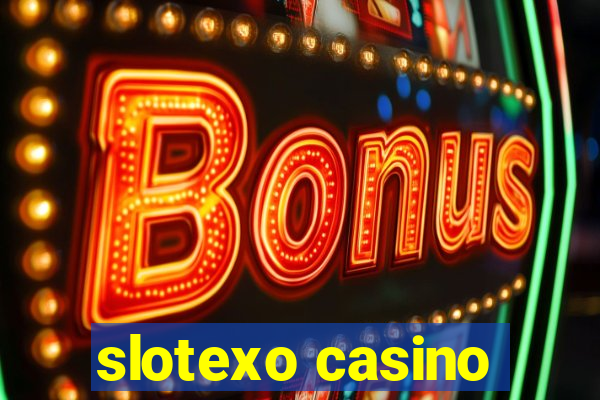 slotexo casino