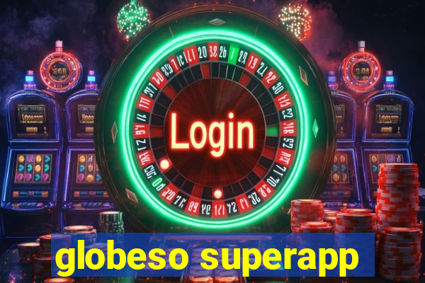 globeso superapp