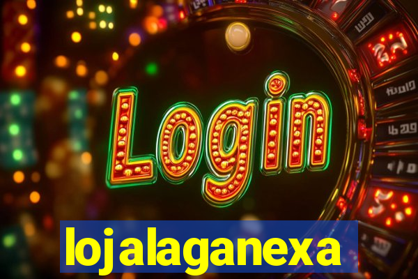 lojalaganexa