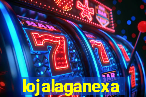 lojalaganexa