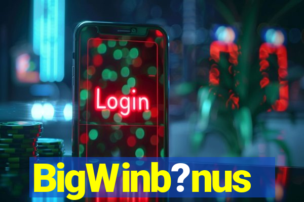 BigWinb?nus