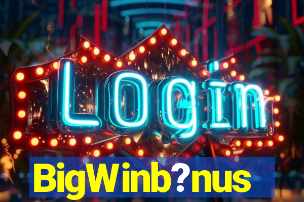 BigWinb?nus