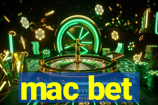 mac bet