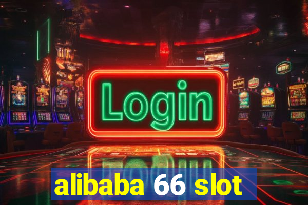 alibaba 66 slot