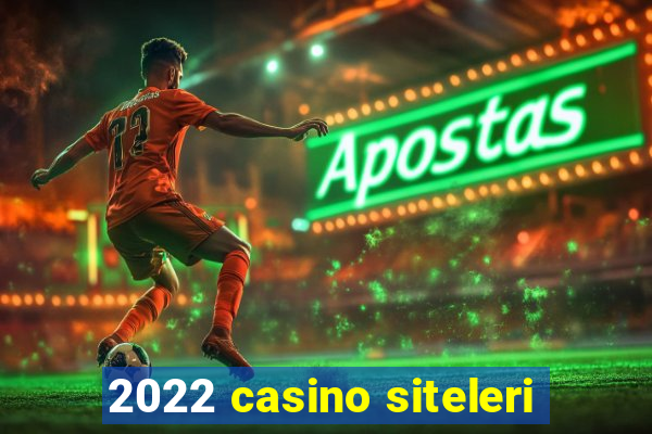 2022 casino siteleri