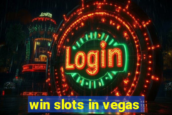 win slots in vegas