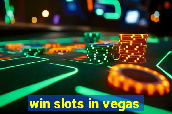 win slots in vegas