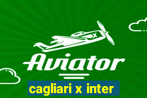 cagliari x inter