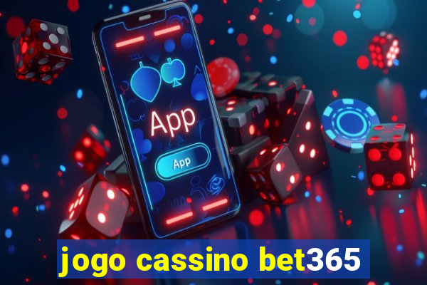 jogo cassino bet365