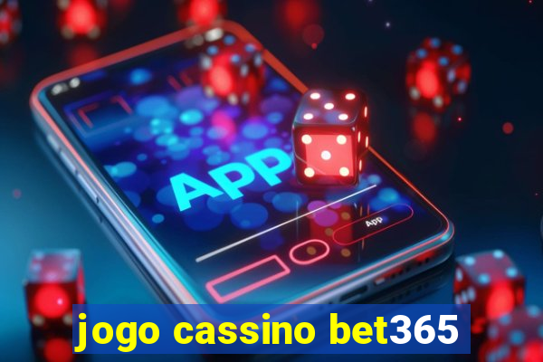 jogo cassino bet365