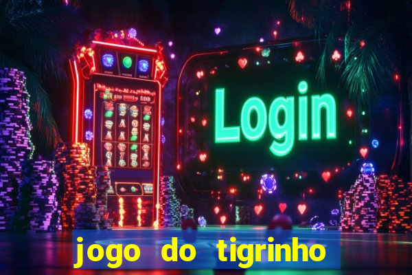 jogo do tigrinho com depósito mínimo de r$ 1