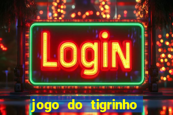 jogo do tigrinho com depósito mínimo de r$ 1