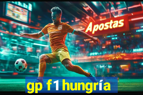 gp f1 hungría