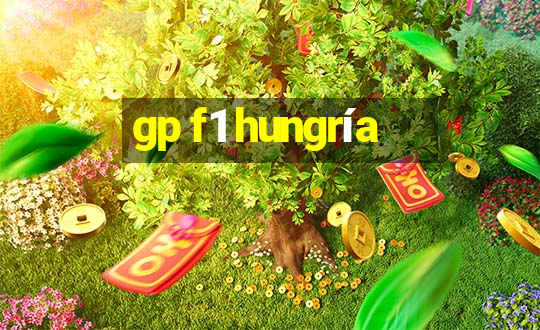 gp f1 hungría