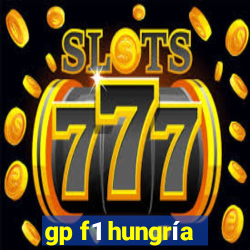 gp f1 hungría