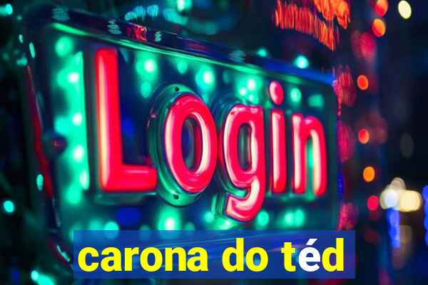 carona do téd