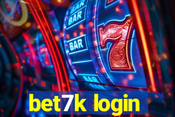 bet7k login