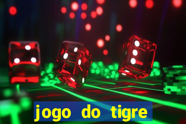 jogo do tigre deposito de 10 reais