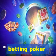 betting poker