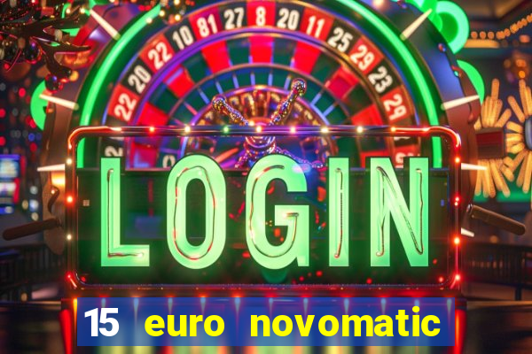 15 euro novomatic no deposit bonus pelican casino ?hnliche