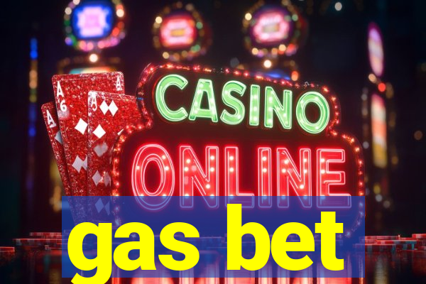 gas bet