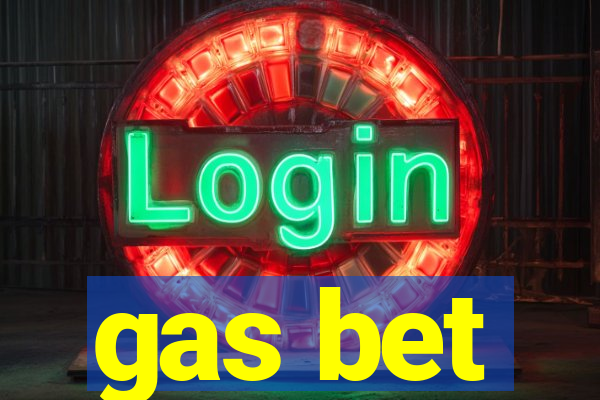 gas bet