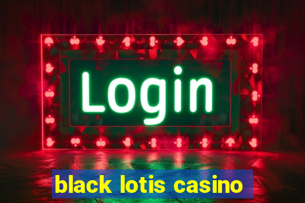 black lotis casino