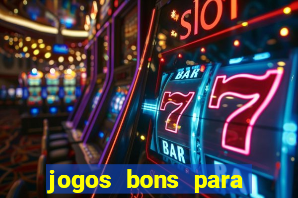 jogos bons para apostar hoje