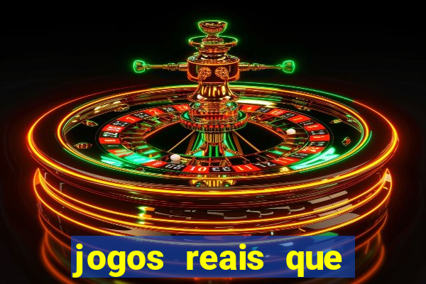 jogos reais que ganha dinheiro