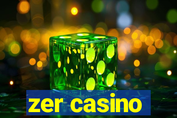 zer casino