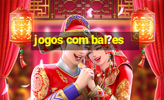 jogos com bal?es