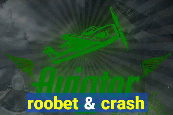 roobet & crash