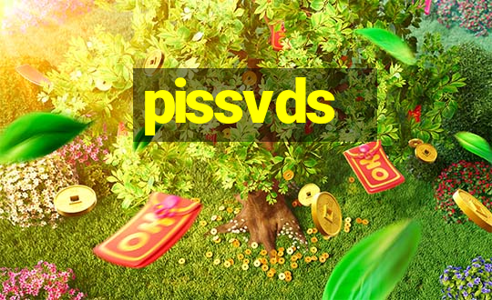 pissvds