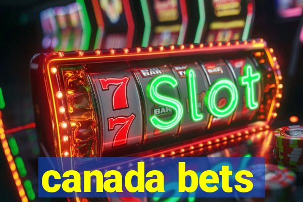 canada bets