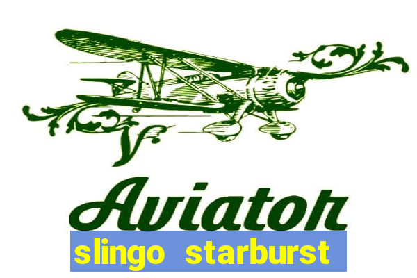 slingo starburst online slot