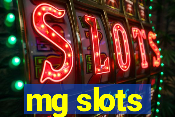 mg slots