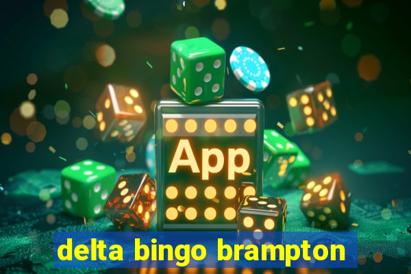 delta bingo brampton