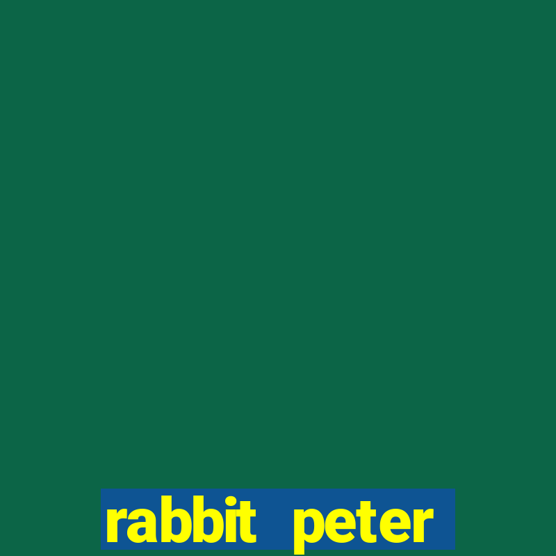 rabbit peter rabbit