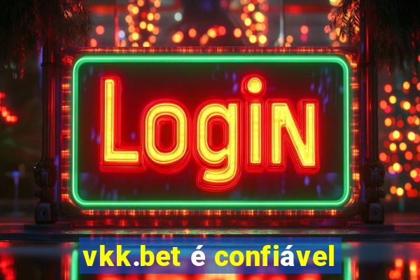 vkk.bet é confiável