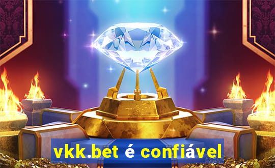 vkk.bet é confiável