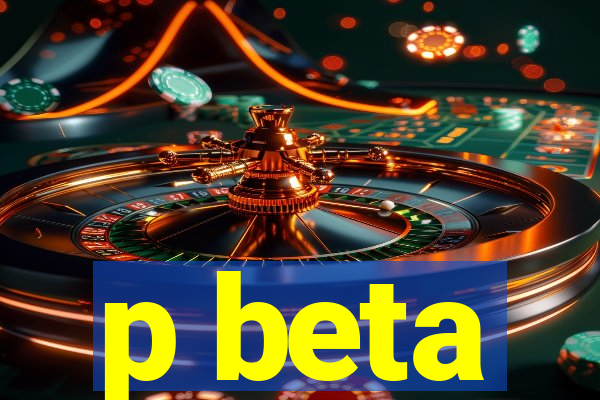 p beta