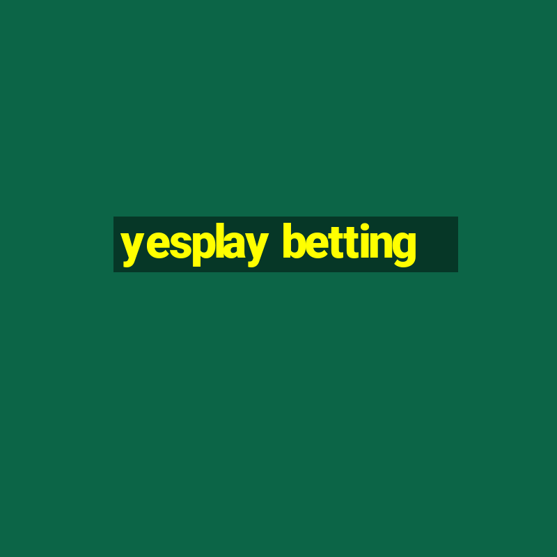 yesplay betting